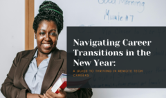 Navigating-Career-Transitions-in-the-New-Year-A-Guide-to-Thriving-in-Remote-Tech-Careers
