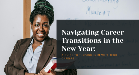 Navigating-Career-Transitions-in-the-New-Year-A-Guide-to-Thriving-in-Remote-Tech-Careers